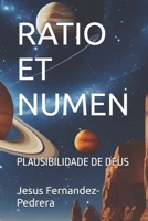 RATIO ET NUMEN: PLAUSIBILIDADE DE DEUS (CATENA AUREA: De Deus aos dias de hoje. A Cadeia Ininterrupta de Custódia) (Portuguese Edition) B0FP16P83B Book Cover
