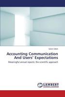 Accounting Communication And Users’ Expectations: Meaningful annual reports: the scientific approach 3659428124 Book Cover