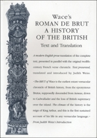Wace's Roman de Brut: A history of the British: Text and Translation 0859897346 Book Cover
