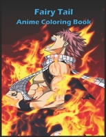 Fairy Tail Anime Coloring Book: Fairy Tail Manga Coloring Book, Perfect Gift for Kids And Adults That Love Fairy Tail, for Relax And Stress Relief B08VCQPFY5 Book Cover