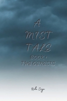 A Mist Tale Book 1 - The Genesis B09L3FLZZY Book Cover