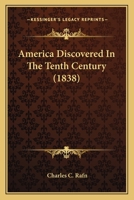 America Discovered In The Tenth Century (1838) 1275610870 Book Cover