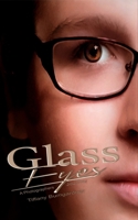 Glass Eyes: A Photographers Journey 1034942654 Book Cover