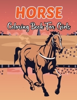 Horse Coloring Book For Girls: Beautiful Coloring Book for Horse Lovers | Stress Relief And Relaxation | Cute Gift for Teens & Children. B08VCH8QVP Book Cover