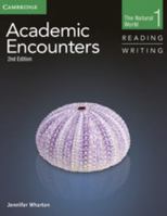 Academic Encounters Level 1 Student's Book Reading and Writing and Writing Skills Interactive Pack: The Natural World 1107457572 Book Cover