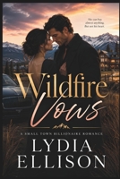 Wildfire Vows: A Small-Town Billionaire Romance B0H2B8SLCD Book Cover