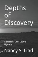 Depths of Discovery: A Brussels, Door County Mystery B0FGQG137G Book Cover
