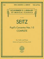 Pupil's Concertos, Complete: Schirmer Library of Classics Volume 2054 Violin and Piano 0634096826 Book Cover