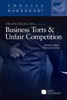 Marks and Moll's Principles of Business Torts (Concise Hornbook Series) 164708492X Book Cover