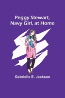 Peggy Stewart, Navy Girl, at Home 9357397892 Book Cover