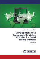 Development of a Commercially Viable Website for Road Transportation: In Nigeria 3659338648 Book Cover