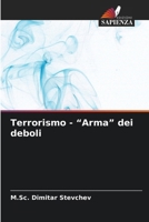 Terrorismo - "Arma" dei deboli (Italian Edition) 620829892X Book Cover