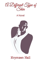 A Different Type of Skin 1794482539 Book Cover