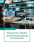 Electronic Media and Broadcasting: An Introduction B0FH64SZCM Book Cover