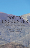 Poetic Encounter: Rhapsodies from the South 9956764701 Book Cover