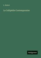 La Callipédie Contemporaine (French Edition) 3563145687 Book Cover