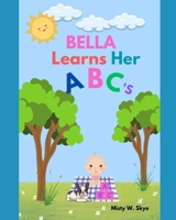 Bella Learns Her ABC's B0BW3859P4 Book Cover