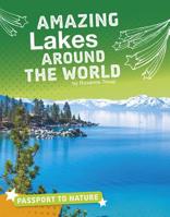 Amazing Lakes Around the World 1543557740 Book Cover