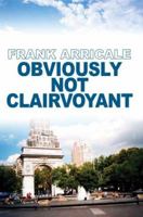 Obviously Not Clairvoyant 0595363032 Book Cover