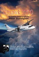 Squawk 7700: A Pilot's Adventure 0971208417 Book Cover
