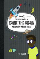 The Secret World of Raine the Brain: Quindaro Adventures 1947506080 Book Cover