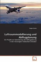 Luftraummodellierung und Abflugplanung: Ein Projekt zur Optimierung der Abflugplanung in den Vereinigten Arabischen Emiraten 3639346203 Book Cover