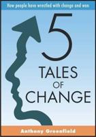5 Tales of Change: How People Have Wrestled with Change and Won 1852526955 Book Cover