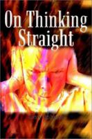 On Thinking Straight 1403350116 Book Cover