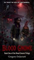 The Blood Gnome: Book One of The Blood Gnome Trilogy B0H17RP1CX Book Cover