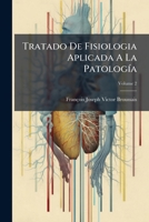 Tratado de Fisiologia Aplicada a la Patolog A, Volume 2 1179958500 Book Cover