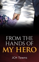 From the Hands of My Hero B086PTDPRP Book Cover