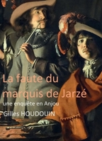 La faute du marquis de Jarzé (French Edition) B0DJCSNHJ7 Book Cover