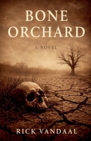 Bone Orchard B0GSMZHBJ9 Book Cover