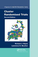 Cluster Randomised Trials: A Practical Approach (Interdisciplinary Statistics) 1032339586 Book Cover