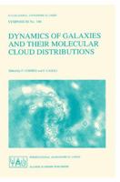 Dynamics of Galaxies and Their Molecular Cloud Distributions 0792310977 Book Cover