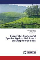 Eucalyptus Clones and Species Against Gall Insect on Morphology Basis 3847374559 Book Cover