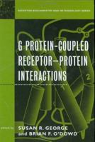 G Protein-Coupled ReceptorProtein Interactions (Receptor Biochemistry and Methodology) 0471235466 Book Cover