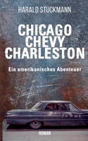 Chicago-Chevy-Charleston: Ein amerikanisches Abenteuer 3753496820 Book Cover