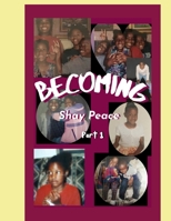 Becoming Shay Peace: Part 1 B0CKYJ7XSW Book Cover