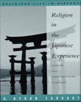 Religion in the Japanese Experience: Sources and Interpretations (The Religious life of man) 0822101041 Book Cover