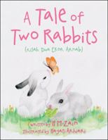 A Tale of Two Rabbits 1543745873 Book Cover