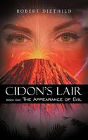 Cidon's Lair: Book One: The Appearance of Evil 142694229X Book Cover