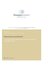 Finanzmarkt und Strafrecht: 14. Schweizerische Tagung zum Wirtschaftsstrafrecht - Tagungsband 2023 3038056618 Book Cover
