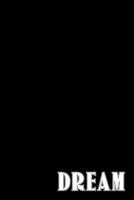 Dream: Dream Diary Dreaming Journal Minimal Log Book Notebook for Your Lucid Dreaming Spiritual Healing Dream and Dream Interpretation 1675127905 Book Cover