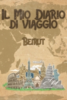 Il mio diario di viaggio Beirut: 6x9 Diario di viaggio I Taccuino con liste di controllo da compilare I Un regalo perfetto per il tuo viaggio in ... e per ogni viaggiatore (Italian Edition) 169997991X Book Cover