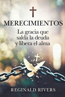MERECIMIENTOS: La gracia que salda la deuda y libera el alma (Portuguese Edition) B0GFDYPK9W Book Cover