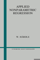 Applied Nonparametric Regression (Econometric Society Monographs) 0521429501 Book Cover