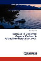 Increase In Dissolved Organic Carbon: A Palaeolimnological Analysis 3845417129 Book Cover