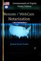 REMOTE / WEBCAM NOTARIZATION Commonwealth of Virginia Notaries 035947375X Book Cover