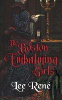 The Boston Embalming Girls 1509255737 Book Cover